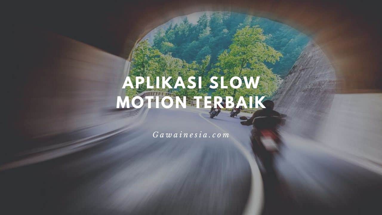 rekomendasi aplikasi slow motion terbaik