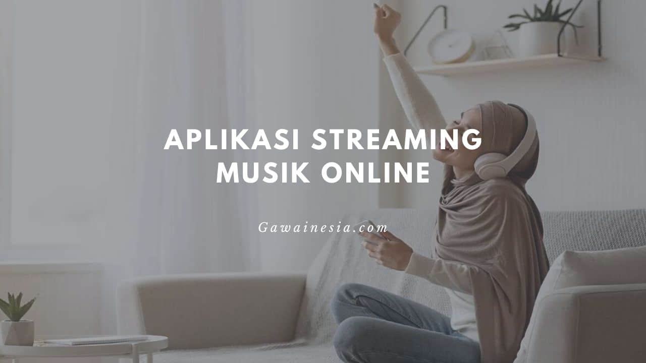 rekomendasi aplikasi streaming musik online