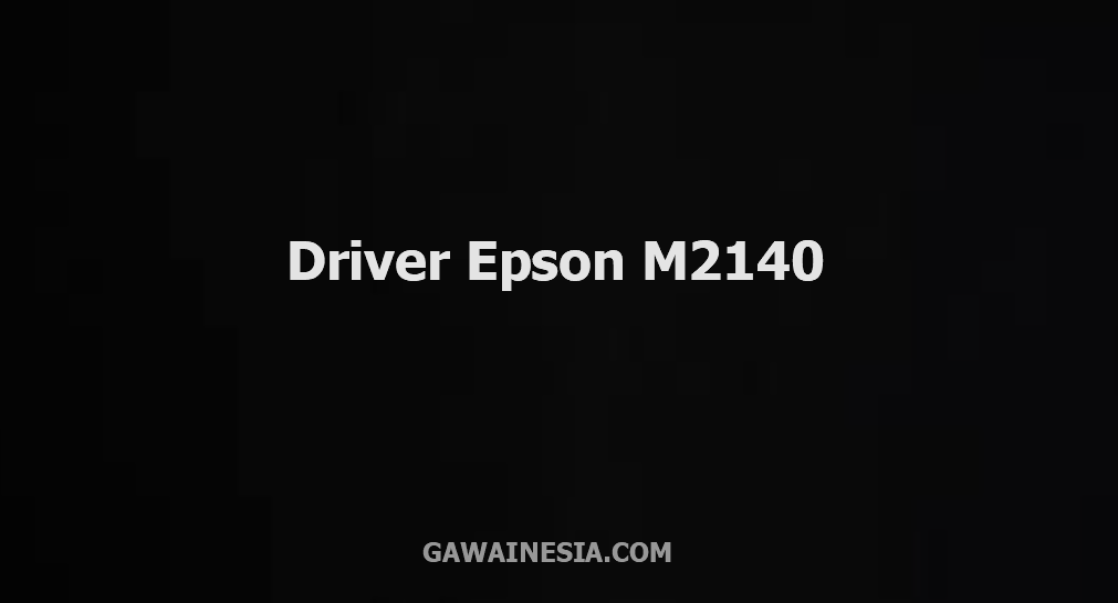 download driver Epson M2140